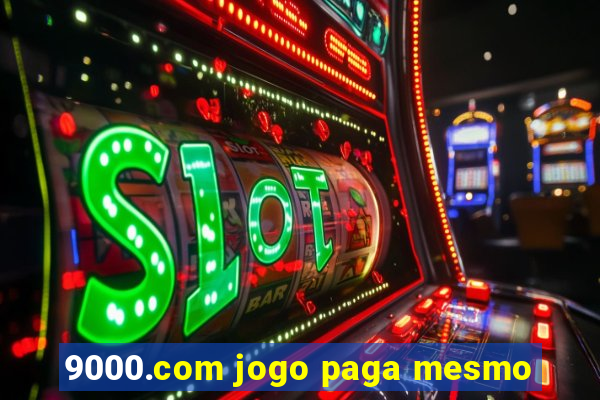 9000.com jogo paga mesmo